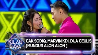 Mundur Alon Alon by Cak Sodiq, Marvin KDI dan Dua Geulis - Road to Kilau Raya (8/12)