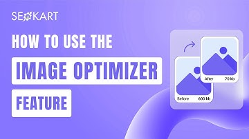 How to Use the Image Optimizer Feature in the SEOKart App | Boost Speed