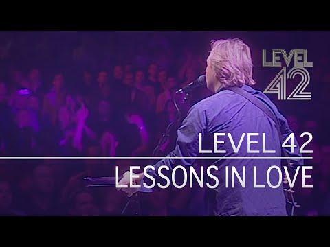 Level 42 - Lessons In Love (Live in London, 2003)