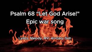 "Let God Arise!" Psalm 68, Epic war song, Gary Goh, Royalty-free AI Christian song