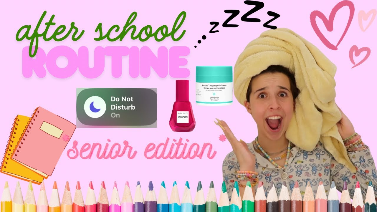 After school + Night Routine (SENIOR EDITION) 