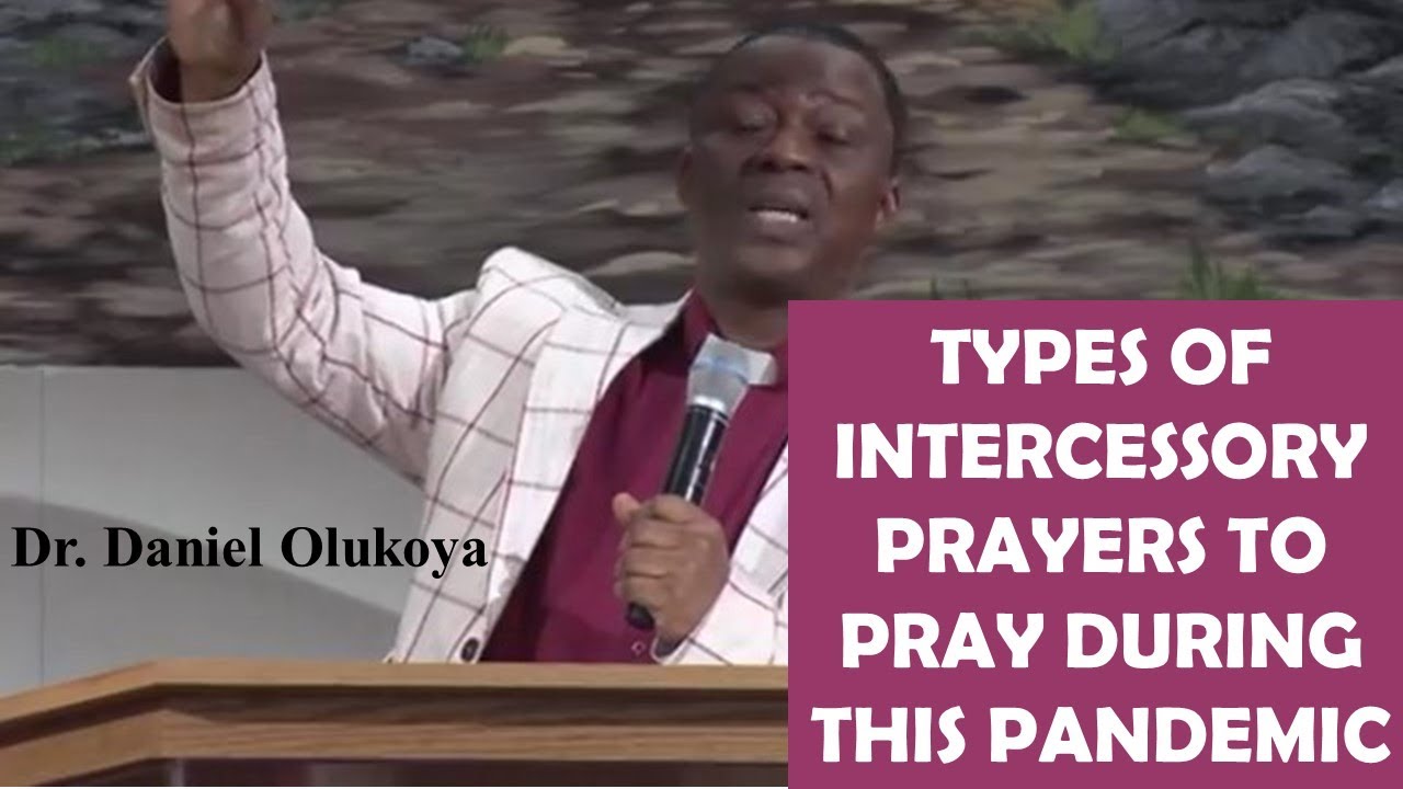 TYPES OF INTERCESSORY PRAYERS TO PRAY DURING A PANDEMIC Dr Daniel types-of-intercessory-prayers-to-pray-during-a-pandemic-dr-daniel