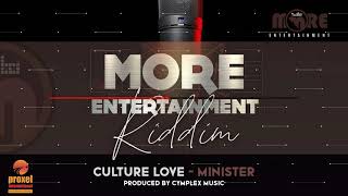 Culture Love - Minister More Entertainment Riddim Prod By Cymplex Music