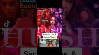 #HUSH#drama#series#trailer#ALLBLK#JoyfulDrake#EricaMena#TSMadison