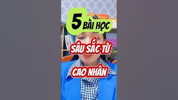 🔥 5 bài học sâu sắc từ Cao nhân #BàiHọcCuộcSống #TríTuệCaoNhân #SốngKhônNgoan