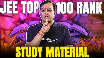 IIT-JEE TOP 100 Rank - Study Material Details | Are you on the right path?
