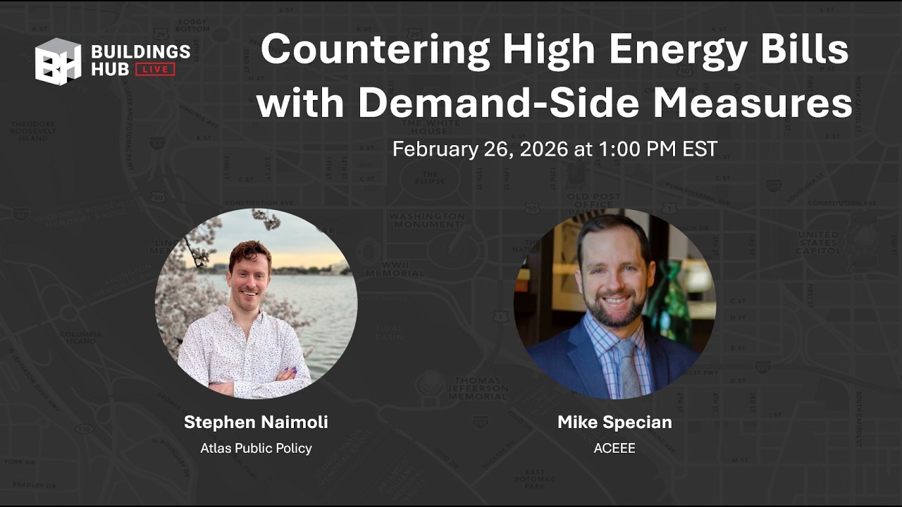 Buildings Hub Live: Countering High Energy Bills with Demand-Side Measures