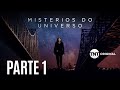 MISTÉRIOS DO UNIVERSO: Filme completo - Parte 1 (Dublado em Português) | TNT ORIGINAL