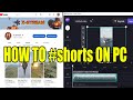 How to create edit and upload youtube shorts on a windows pc for free