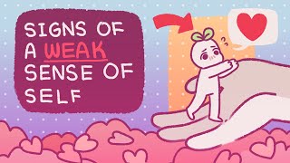 8 Signs You Have a Weak Sense of Self