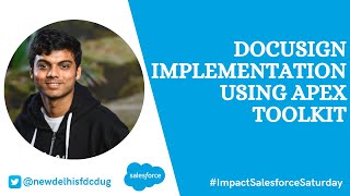#ImpactSalesforceSaturday: DocuSign Implementation using Apex Toolkit and Apex Toolkit Overview