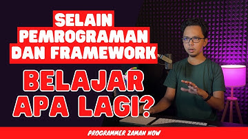Selain Pemrograman dan Framework Belajar Apa Lagi?