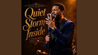 Quiet Storm Inside