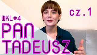 WKL #4: Pan Tadeusz, A. Mickiewicz (cz. 1/2)