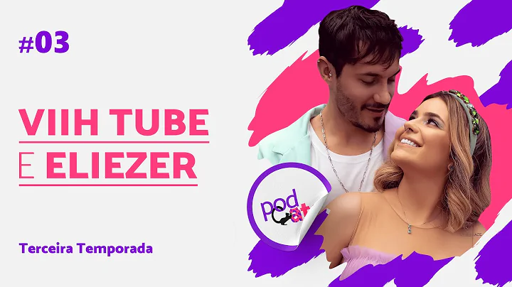 VIIH TUBE E ELIEZER - PODCATS T3 - #03
