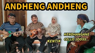 ANDHENG ANDHENG - Mbah Bambang kendhangane jooss, (Cover)  Kentik,Hary,Agus Srd.