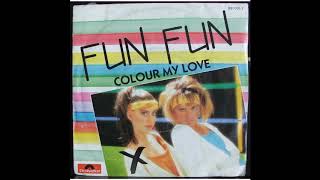 FUN FUN - Colour My Love | HQ