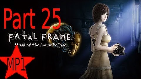 PROJECT ZERO (FATAL FRAME 4): Mask of the Lunar Eclipse gameplay Part 25