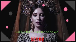 Güljahan Beknazarowa - Söýme (official audio) 2021
