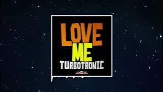 Turbotronic - Love Me (Extended Mix)