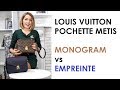 Monogram or Empreinte? Louis Vuitton Pochette Metis Review #lv_bagaholic #lvmetis
