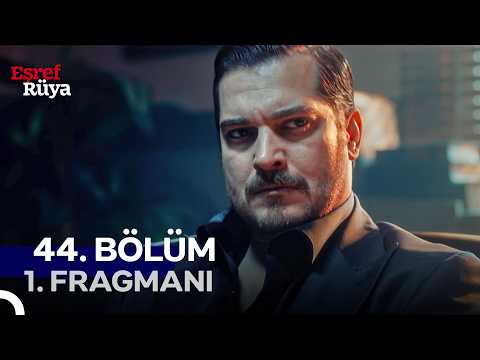 Eşref Rüya 44. Bölüm 1. Fragmanı