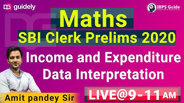 Maths - Income and Expenditure - Data Interpretation | SBI Clerk Prelims 2020 by Amit Sir