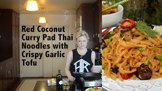 DDD Ep. #51 - Red Coconut Curry Pad Thai Noodles with Crispy Garlic Tofu
