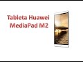 Tableta Huawei MediaPad M2  Romana - Pareri - Detalii