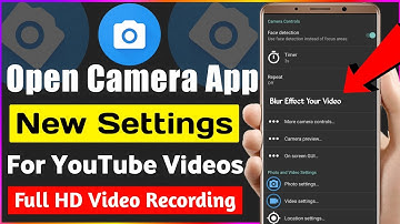 open camera new setting 2022 | open camera settings for youtube videos | open camera all settings