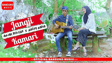 JANGJI KAMARI - Anjar Boleaz X Nazmi Nadia [Acoustic Version]