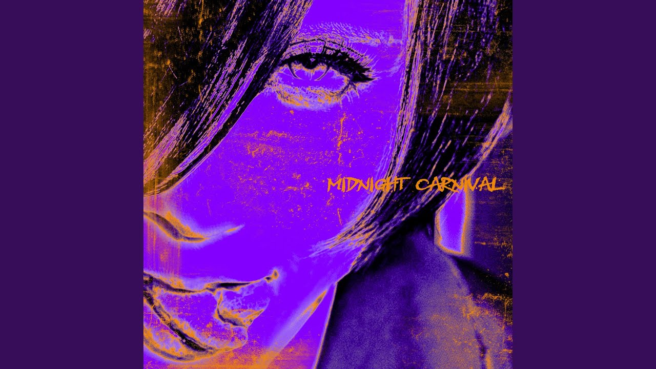 Watch MIDNIGHT CARNIVAL on YouTube Watch MIDNIGHT CARNIVAL on YouTube