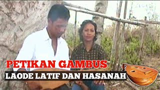 GAMBUS BUTON TENGAH | LAODE LATIF DAN HASANAH