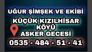 Uğur Şimşek Meryemmi & Haybelli 2019 Küçük Kızılhisar Köyü Asker Gecesi Uğur Şimşek 0535 484 51 41🧿🧿 Resimi