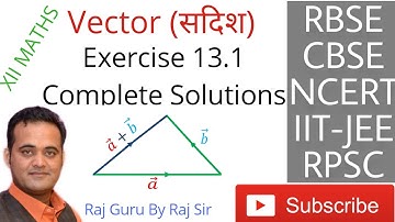 VECTOR | सदिश | Class XII Math Exercise 13.1 Complete Solution | सदिश योग | XII
