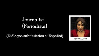MANHUNT 🎧 / Journalist (Periodista) -Diálogos subtitulados al Español / FOR ALL