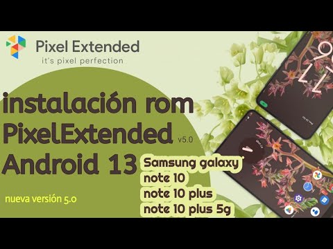 instalación rom PixelExtended Samsung galaxy note 10. note 10 plus. note 10 plus 5g
