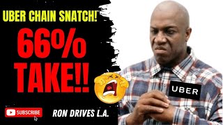 Uber took 66%!! Drivers are getting Robbed! Chain snatching 101.