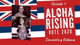Aloha Rising: Connecting Kuleana (Episode 1)
