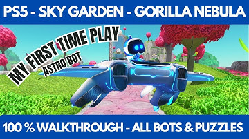 Astro Bot Walkthrough Part 1 - Sky Garden Gorilla Nebula-  All Bots and Puzzle - PS5 Gameplay