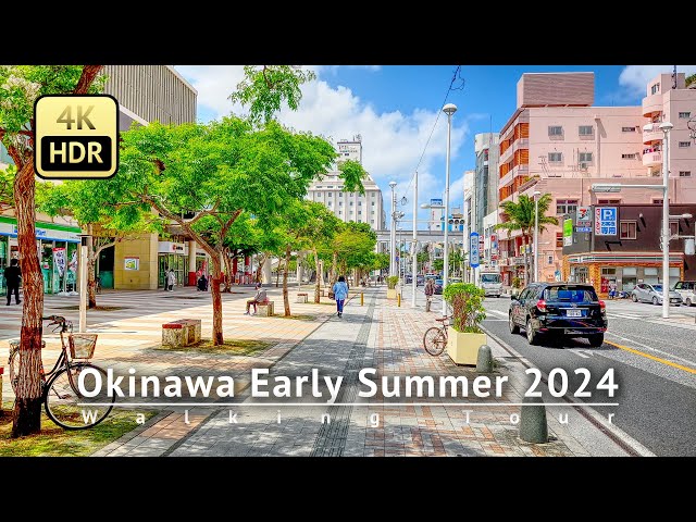 Japan - Okinawa Early Summer 2024 Walking Tour [4K/HDR] class=