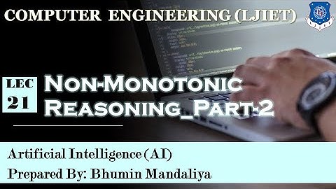 Lec-21_Non-monotonic reasoning_Part-2 | Artificial Intelligence | Computer Engineering