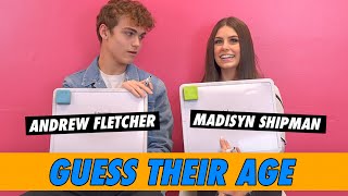 Madisyn Shipman Vs. Andrew Fletcher - Guess Their Age