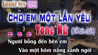 Cho Em Một Lần Yêu Karaoke Tone Nữ Beat Chuẩn song nhien karaoke