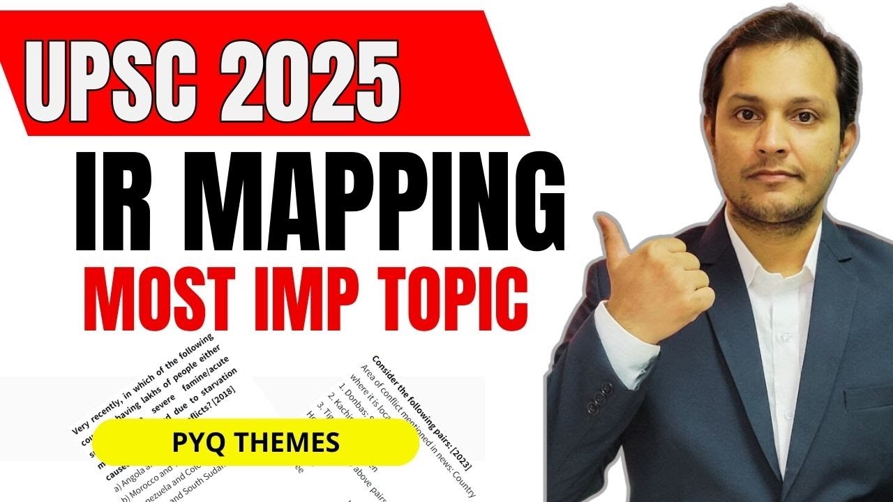 MOST IMPORTANT THEMES FOR UPSC PRELIMS 2025 IR MAPPING - YouTube