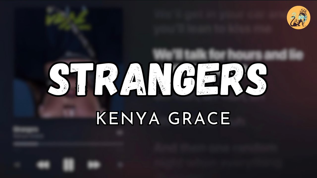 Kenya Grace - Strangers (Lyric Video) 