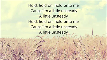 X Ambassadors - Unsteady (Lyrics)