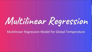 Multilinear Regression model for Global Temperature using Python and Sklearn - Part 1