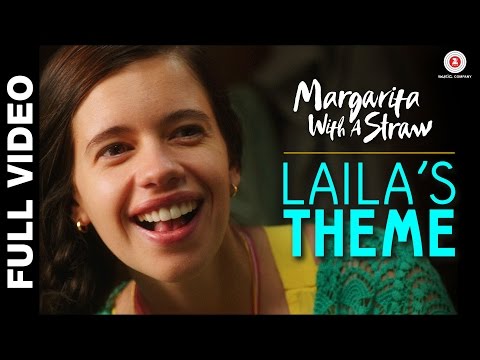 Laila S Theme Margarita With A Straw Mikey Mccleary Kalki Koechlin Revathi
