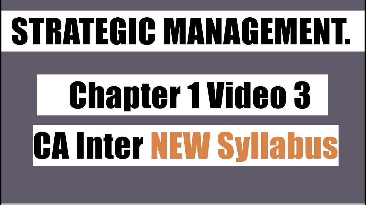 Chapter 1 video 3 SM New Course | Strategic Management For CA Inter